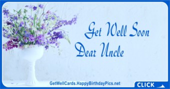 Get Well Soon, Dear Uncle