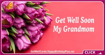 Get Well Soon, Dear Grandmom